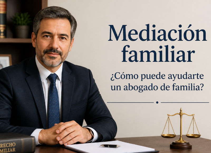 Que-papel-desempeña-el-abogado-durante-la-mediacion-familiar